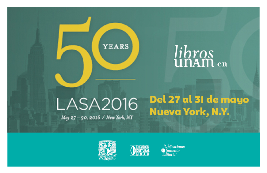  Libros UNAM en el 50 aniversario de la Latin American Studies Association